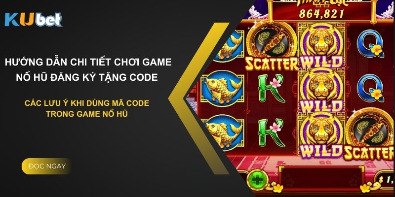 Các lưu ý khi dùng mã code trong game