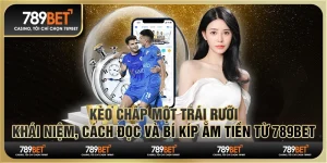 Kèo chấp một trái rưỡi